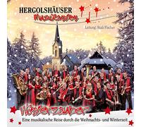 Hergolshäuser Musikanten - Winterzauber; Musikalische Reise durch die Weihnachts- und Winterzeit; Weihnacht; Weihnachten; Blasmusik aus Franken / Bayern; CD mit Weihnachtsduft