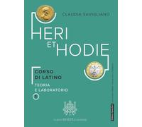 Heri et hodie. Corso di latino. Teoria e laboratorio, Quam celerrime. Per le scuole superiori. Con e-book. Con espansione online
