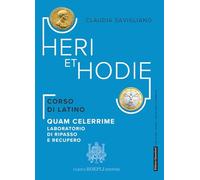 Heri et hodie. Quam celerrime. Laboratorio di ripasso e recupero. Per le Scuole superiori. Con e-book. Con espansione online