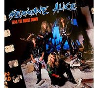 Hericane Alice - Tear The House Down