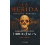 HERIDA, LA - LA CRÓNICA DE LOS INMORTALES VOL. 3
