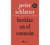 Heridas en el corazón: El poder curativo del perdón (Bolsillo)