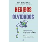 Heridos y olvidados: Los supervivientes del terrorismo en España (Actualidad)