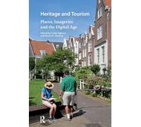 Heritage and Tourism: Places, Imageries and the Digital Age (Landscape and Heritage Studies)