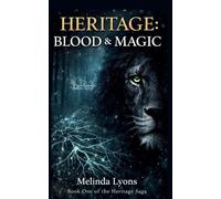 Heritage: Blood & Magic: Blood and Magic (Heritage Saga)