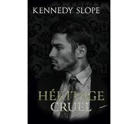 Héritage Cruel: Une romance avec un milliardaire (Les Héritages du Vieux Carré)