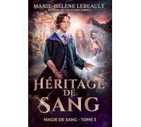 Héritage de sang: 3 (Magie de Sang)