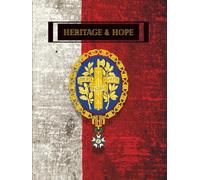 Heritage & Hope: A Journey to Discover and Celebrate Your Family Heritage: Connecting Your Past To Your Future