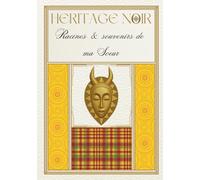 Heritage Noir: Racines & souvenirs de ma Soeur - Livre souvenir de questions à remplir | Ma soeur parle nous de ton histoire | Cadeau Original et ... d'anniversaire, de Noel | Couverture rigide