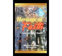 Heritage of Faith: Lessons from Dad