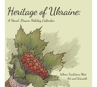 Heritage of Ukraine: A Hand-Drawn Holiday Calendar 2026-2027: Where Traditions Meet Art and Warmth