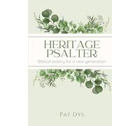 Heritage Psalter: Biblical Poetry for a New Generation
