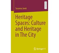 Heritage Spaces: Culture and Heritage in The City
