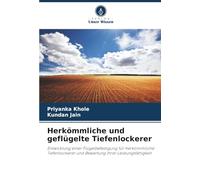 Herkömmliche und geflügelte Tiefenlockerer: Entwicklung einer Flügelbefestigung für herkömmliche Tiefenlockerer und Bewertung ihrer Leistungsfähigkeit