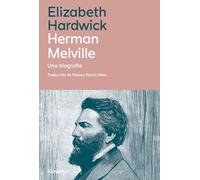 Herman Melville: Una biografía (SERIE M)