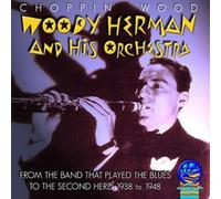 Herman,Woody - Choppin' Wood