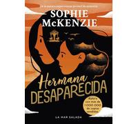 Hermana desaparecida/ Sister, Missing: La impactante secuela del thriller juvenil superventas y multipremiado "Chica desaparecida", que ha vendido más ... de ejemplares.: 2 (Trilogía Desaparecida)
