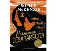 Hermana desaparecida/ Sister, Missing: La impactante secuela del thriller juvenil superventas y multipremiado "Chica desaparecida", que ha vendido más ... de ejemplares.: 2 (Trilogía Desaparecida)