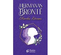 Hermanas Brontë Novelas Eternas (Colección Oro)