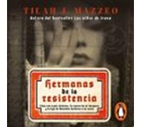 Hermanas De La Resistencia (audiolibro)