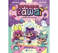 Hermanas Kawai, 3. Misión en el Río Colorido (Castellano - A PARTIR DE 3 AÑOS - LIBROS DIDÁCTICOS - HERMANAS KAWAI)