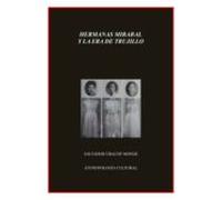 Hermanas Mirabal Era De Trujillo (ebook)