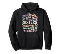 Hermanas Side by Side Sisters Forever Connected Siblings Love Family Sudadera con Capucha