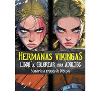 Hermanas Vikingas, libro de colorear para adultos: historia a través de dibujos