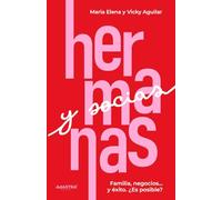 Hermanas y Socias: Familia, negocios y éxito ¿es posible?