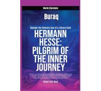 Hermann Hess: Pilgrim of the Inner Journey (World Literature)