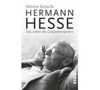Hermann Hesse: Das Leben des Glasperlenspielers