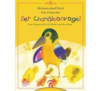 Hermann-Josef F Der Chamäleonvogel: Eine Ostergeschichte für Kinder (Tapa dura)