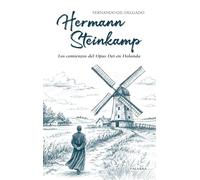 Hermann Steinkamp. Los comienzos del Opus Dei en Holanda (Testimonios)