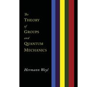 Hermann Weyl The Theory of Groups and Quantum Me (Tapa blanda) (Importación USA)