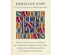 Hermann Zapf & His Design Philosophy: Selected articles and lectures on calligraphy and contemporary developments in type design, with illustrations and bibliographical notes, and a complete list of his typefaces