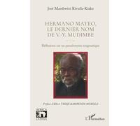 Hermano Mateo, le dernier nom de V.-Y. Mudimbe: Réflexions sur un pseudonyme énigmatique (Africa Latina)