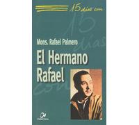 HERMANO RAFAEL , EL (15 DIAS CON)
