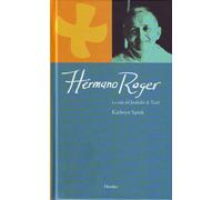 Hermano Roger: La vida del fundador de Taizé (Maestros espirituales)