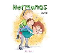 Hermanos. Aprender a solucionar los conflictos entre hermanos con amor. A partir de 2 años. Libro de cartón. (Ya leemos) (Calita)
