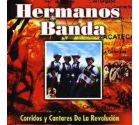 Hermanos Banda - Corridos Y Cantares De La Revo