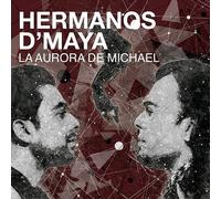Hermanos D´Maya - La Aurora De Michael