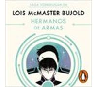 hermanos de armas (las aventuras de miles vorkosigan 8) (audiolibro)