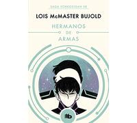 Hermanos de armas (Las aventuras de Miles Vorkosigan 8) (Ficción)