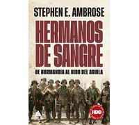 Hermanos de sangre: De Normandía al Nido del Águila: 53 (ÁTICO HISTORIA)