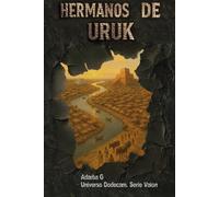 HERMANOS DE URUK: Fantasía épica en la antigua Mesopotamia (Universo Dodecam. Serie VAION)