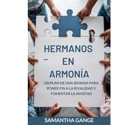 Hermanos En Armonía: Un Plan De Una Semana Para Acabar Con La Rivalidad Y Fomentar La Amistad