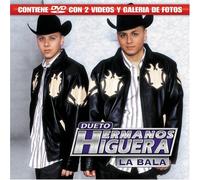 Hermanos Higuera - Bala