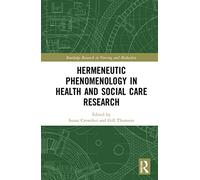 Hermeneutic Phenomenology in Health and Social Care Research – Routledge