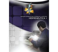 Hermenéutica 1: Principios generales para interpretar la Escritura