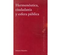 Hermeneutica Ciudadania Y Esfera Publica